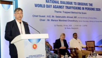 মানবপাচারের বিরুদ্ধে ‘জিরো টলারেন্স’ নীতি বজায় রাখতে সরকার দৃঢ়প্রতিজ্ঞ : স্বরাষ্ট্রমন্ত্রী